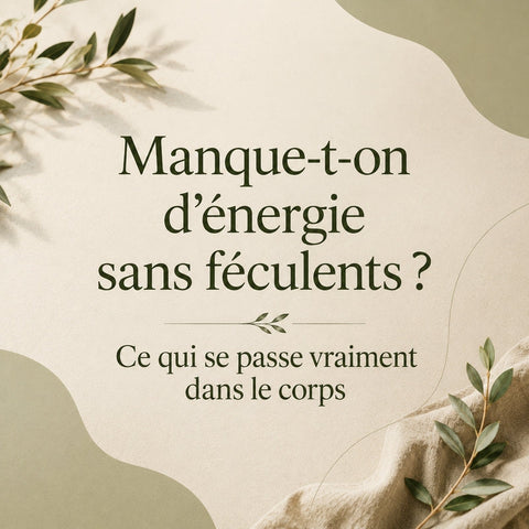 Manque-t-on d'énergie sans féculents ? Ce qui se passe vraiment dans le corps
