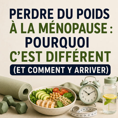 Perdre du poids à la ménopause : pourquoi c'est différent (et comment y arriver)