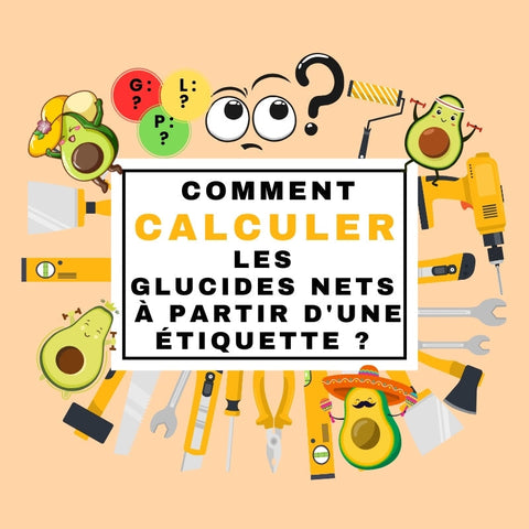 Comment Calculer les Glucides Nets à Partir d'une Étiquette ?