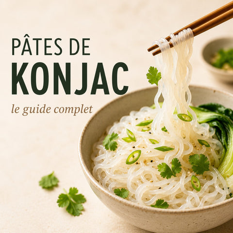 Pâtes de konjac : le guide complet