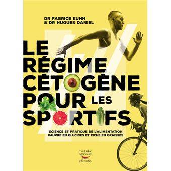 YE Le Régime Cétogène pour les Sportifs, Dr Fabrice Kuhn & Dr Hugues Daniel - Délices Low Carb