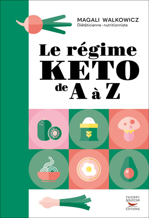 Le régime KETO de A à Z, Magali Walkowicz - Délices Low Carb