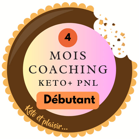 4 MOIS - Coaching nutrition KETO & PNL