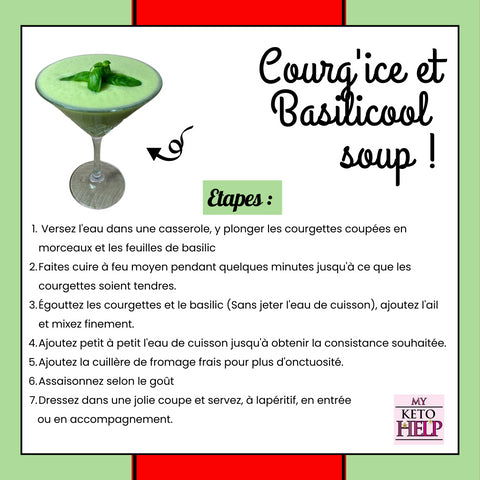 RECETTE KETO : COURG'ICE & BASILICOOL SOUP !