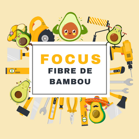 FOCUS FIBRE DE BAMBOU