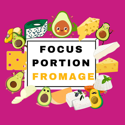 FOCUS PORTION FROMAGES !