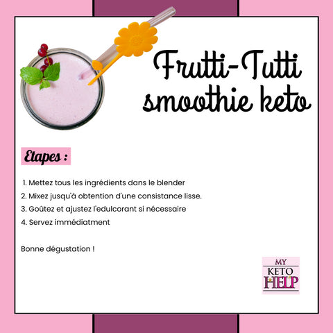 RECETTE : FRUTTI-TUTTI SMOOTHIE KETO !